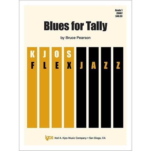 Blues for Tally - Jazz Ensemble Score and Parts by Bruce Pearson, Duration 2:40, 40 Pages, FlexJazz Series