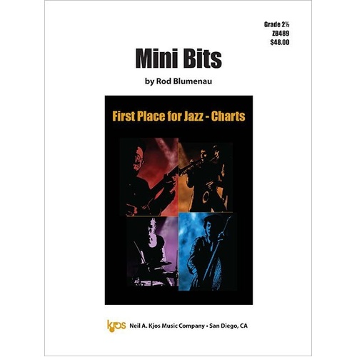 Mini Bits by Rod Blumenau for Jazz Ensemble, 47 Pages, First Place for Jazz Series, Published by Neil A. Kjos Music Company
