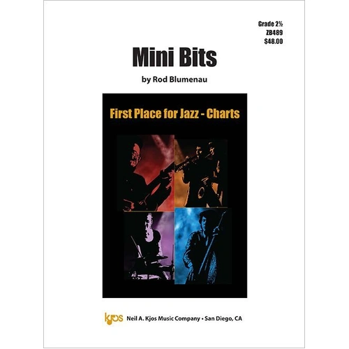 Mini Bits by Rod Blumenau for Jazz Ensemble, 47 Pages, First Place for Jazz Series, Published by Neil A. Kjos Music Company