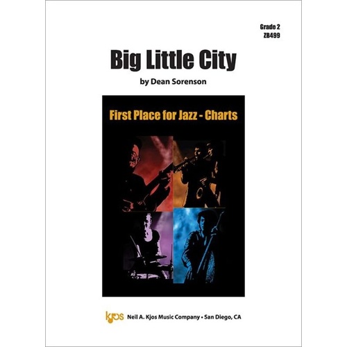 Big Little City for Jazz Ensemble JE2 SC/PTS by Dean Sorenson, Neil A. Kjos Music Company, First Place for Jazz - Charts