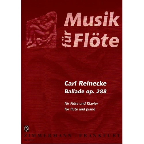 Reinecke Ballade Op. 288 for Flute and Piano, Grade 8, Publisher: Zimmermann