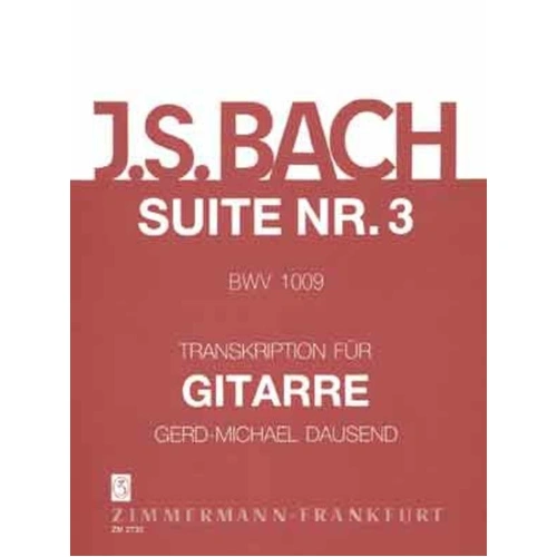 Bach - Suite No 3 BWV 1009 for Guitar Arranged by Gerd-Michael Dausend