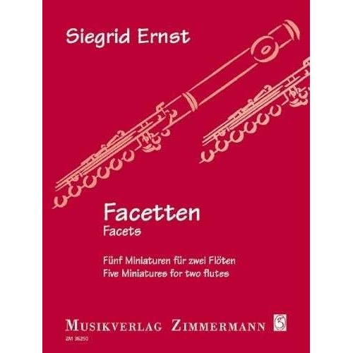 Ernst - Facets for 2 Flutes, 5 Miniatures by Siegrid Ernst, Flute Duet, 24 Pages
